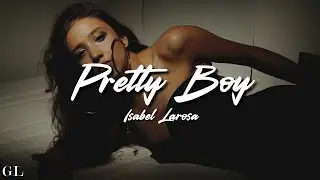 Isabel LaRosa - Pretty Boy (Lyrics)