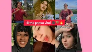 tiktok papua viral 2022🌴🔥 cewek  cowok papua manis