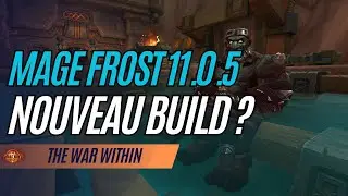 TWW - NOUVEAU BUILD MAGE FROST 11.0.5 ???
