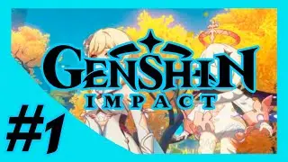 Genshin Impact ➤ ПЕРВИЙ РАЗ ИГРАЮ В ГЕНШИН ➤ #1