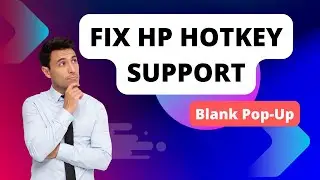 HP Hotkey Support Blank Pop-Up in Windows 11/10 Fix