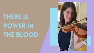A Newer Violinist Plays There is Power in the Blood ✝