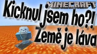 VYHODIL JSEM HRÁČE ZE SERVERU?!?! 🚫 - Minecraft ZEMĚ JE LÁVA