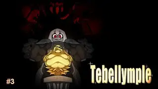 TEBELLYMPLE - Episode #3