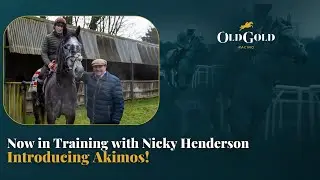 Hear from legendary trainer Nicky Henderson on our most recent addition, Akimos!
