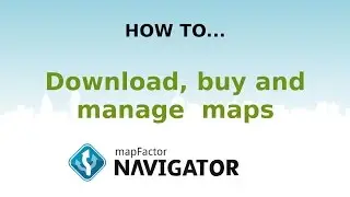 Navigator 2.1: How to download, buy and manage maps
