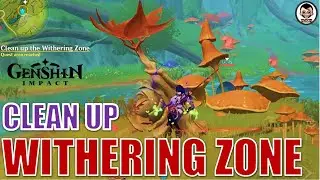 Clean up the Withering Zone | Into the Woods | Genshin Impact