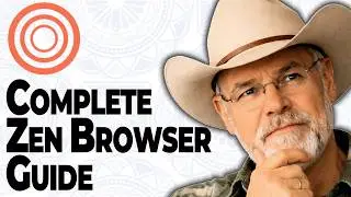 How To Set Up Zen Browser [2026 Beginner Complete Walkthrough]