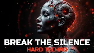 Break the Silence | Hard Techno | Raw, Intense, Driving Energy