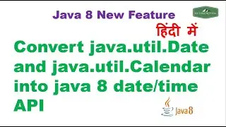 Compatibility of Java 8 date/time API With Date and Calendar | Java Hindi Tutorial
