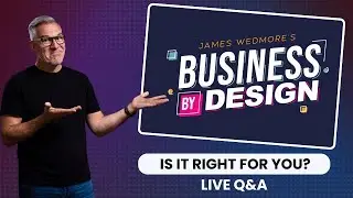 Business By Design, is it right for you? Live Q&A session