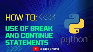 Python Flow Control: How to Effectively Use Break and Continue Statements | Python for Beginners