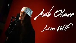 Ash Olsen - Lone Wolf (Official Performance Video)