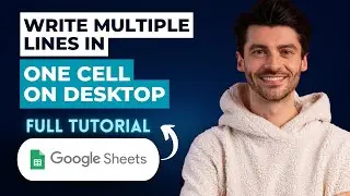 How to Write Multiple Lines in One Cell in Google Sheets on Desktop [2025 Guide]