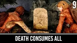Skyrim Mods: Death Consumes All - Part 9