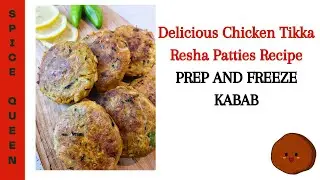 Delicious Chicken Tikka Resha Kabab | PREP AND FREEZE | Kylling Tikka Bøffer