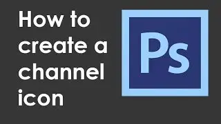 How To Create A Cool Channel Icon/Avatar | Photoshop CS6 Tutorial