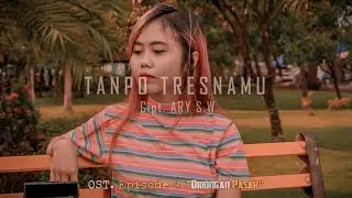 Ost. Omongan Pasar Eps.4 - Tanpo Tresnamu Denny Caknan (cover) by Dicky Alvian