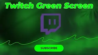 Twitch Green Screen 