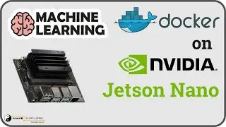 [Tutorial]  Machine Learning Docker Container On Jetson Nano