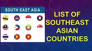 List of Southeast Asian Countries | Southeast Asian countries | South east Asia