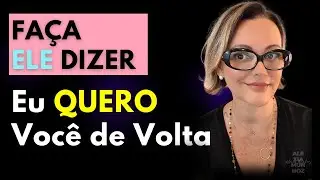 6 Passos para Você Reconquistar Alguém