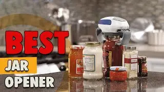 Best Jar Opener in 2022 – Quick & Simple Guide!