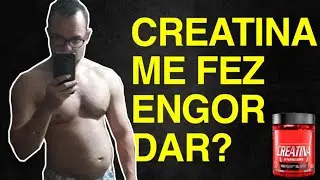 CREATINA ENGORDA OU EMAGRECE? * a resposta vai te surpreender! *