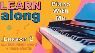 Lesson 2 - more chords & our first minor chords