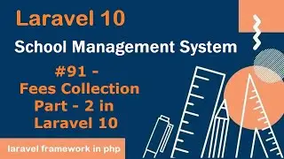 #91- Fees Collection Part - 2 in Laravel 10 | School Management System in Laravel 10