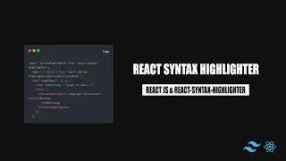 How to Add Syntax Highlighting to Your Website in ReactJS | React JS Tutorial