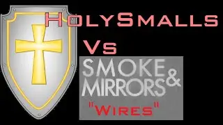 "Smoke and Mirrors" Wires Part 1