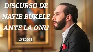 Cadena Nacional del día Jueves 23 de Septiembre de 2021: Discurso de Nayib Bukele ante la ONU 2021.
