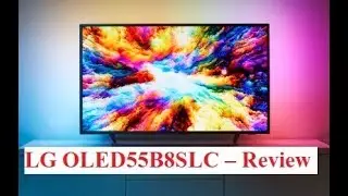 LG OLED55B8SLC – Affordable Gaming TV : Review --- Buyers Guide 2019