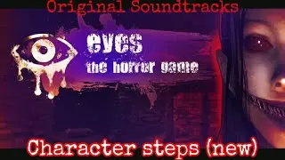 Eyes - The Horror Game: Original Soundtracks. Character steps (new).