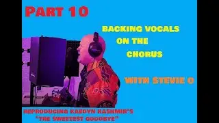 Recording Background Vocals (On the Chorus) - Part 10 - Reproducing 
