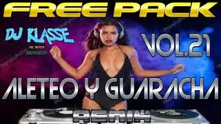 FREE PACK ALETEO Y GUARACHA REMIX VOLUMEN 21