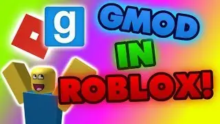 GMOD IN ROBLOX!? The BEST FREE ROBLOX game! (Best Free Game)