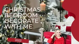 CHRISTMAS BEDROOM DECORATE WITH ME | CHRISTMAS DECORATIONS 2023