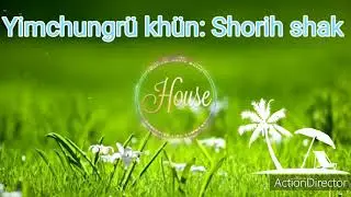 Yimchungrü khün: Shorih shak.Thrünpuh Thrünpuh