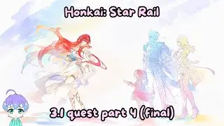 See you tomorrow | Honkai: Star Rail 3.1 quest part 4
