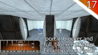 Hammer Tutorial 17 - portal_blocker And full_blocker Custom Emancipation Field Ideas For Portal 1