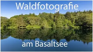 Landschaftsfotografie am Basaltsee