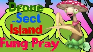 Fung Pray - Drone-Sect Island Individual Sounds (3/4)