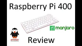 Raspberry Pi 400 - Full Review / RPiOS - Manjaro - Armbian