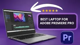 Best Laptop for Adobe Premiere Pro: Budget VS Performance! TOP 6 PICKED