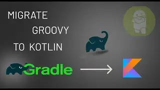 Migrating from Groovy to Kotlin Gradle in Android