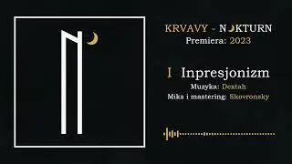 Krvavy- Inpresjonizm (muz. Dextah) / Nokturn 2023
