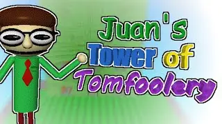 Juan's Tower of Tomfoolery (Baldi V1.4.3 Mod)