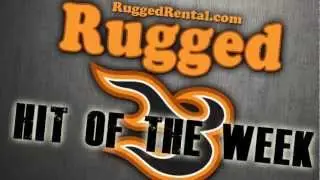 RuggedRental.com Hit of the Week